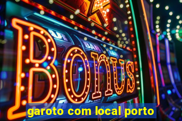 garoto com local porto